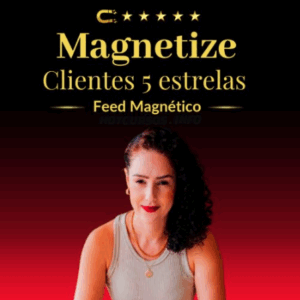 Magnetize Clientes 5 Estrelas - Thais Pavan