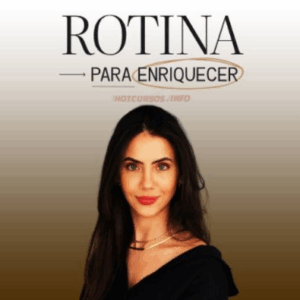 Rotina Para Enriquecer - Luana Carolina