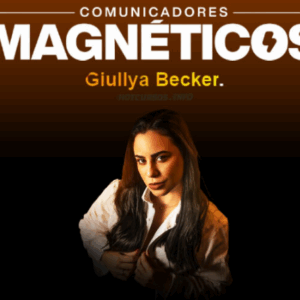 Comunicadores Magnéticos - giullya becker